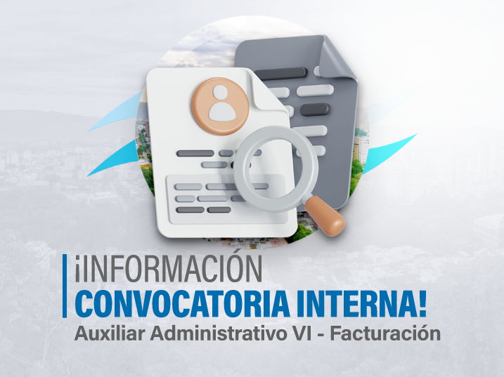 Convocatoria Interna Auxiliar Administrativo VI - Facturación 18 Convocatoria 25 08 26 Destacada