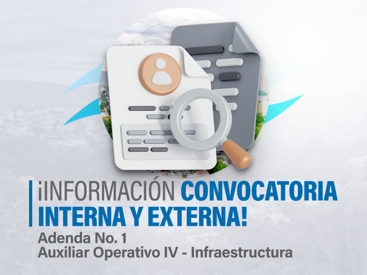 Adenda No. 1 Convocatoria interna y externa Auxiliar Operativo IV Infraestructura. 18 Convocatoria 24 09 26 Destacada